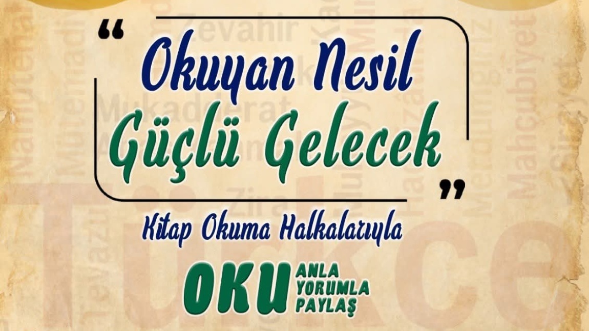 Okulumuzda Okuyan Nesil, Güçlü Gelecek Projesi başladı.